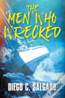 The Men Who Wrecked