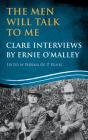The Men Will Talk To Me: Clare Interviews - Preview