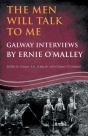 The Men Will Talk To Me:Galway Interviews By Ernie O'Malley - Preview