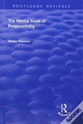 The Mental Basis Of Responsibility