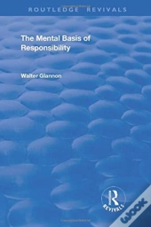The Mental Basis Of Responsibility