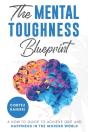 The Mental Toughness Blueprint - Preview