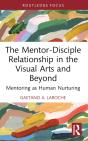 The Mentor-Disciple Relationship In The Visual Arts And Beyond - Preview