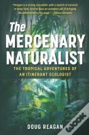 The Mercenary Naturalist