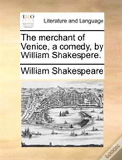 Capa do artigo The Merchant Of Venice, A Comedy, By Wil