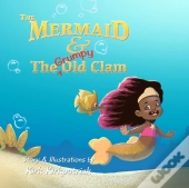 The Mermaid And The Grumpy Old Clam