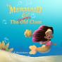 The Mermaid And The Grumpy Old Clam - Preview