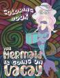 The Mermaid Is Going On Vacay - Preview