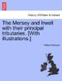 The Mersey And Irwell With Their Princip - Preview