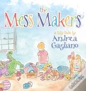 The Mess Makers