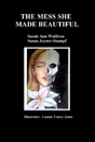The Mess She Made Beautiful - Preview