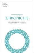 The Message Of 1 & 2 Chronicles