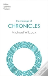 The Message Of 1 & 2 Chronicles