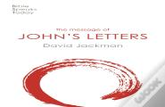 The Message Of John'S Letters