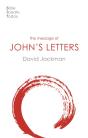The Message Of John'S Letters - Preview