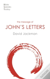 The Message Of John'S Letters