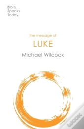 The Message Of Luke