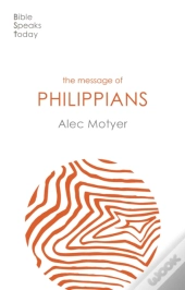 The Message Of Philippians
