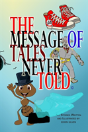 The Message Of Tales Never Told - Preview