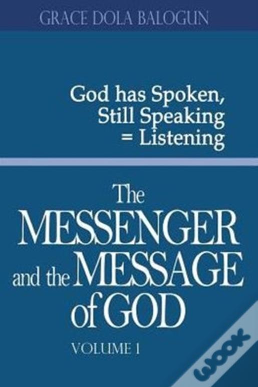 The Messenger And The Message Of God Volume 1
