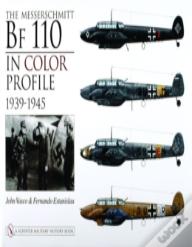 The Messerschmitt Bf 110 In Color Profile