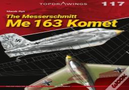 The Messerschmitt Me 163 Komet