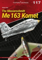 The Messerschmitt Me 163 Komet