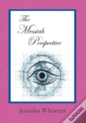 The Messiah Perspective