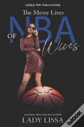 The Messy Lives Of Nba Wives