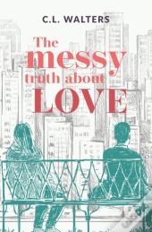 The Messy Truth About Love