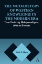 The Metahistory Of Western Knowledge In The Modern Era - Preview