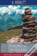 The Metal Monster (Esprios Classics)