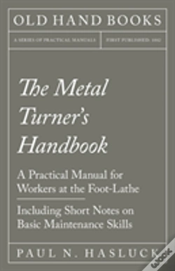 Capa do artigo The Metal Turner'S Handbook - A Practical Manual For Workers At The Foot-Lathe - Including Short Notes On Basic Maintenance Skills
