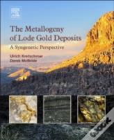 The Metallogeny Of Lode Gold Deposits