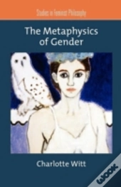 The Metaphysics Of Gender