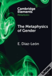 The Metaphysics Of Gender