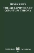 The Metaphysics Of Quantum Theory