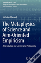 The Metaphysics Of Science And Aim-Oriented Empiricism