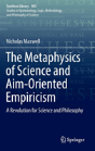 The Metaphysics Of Science And Aim-Oriented Empiricism - Preview