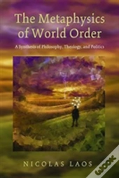 The Metaphysics Of World Order