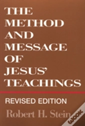 The Method And Message Of Jesus' Teachings