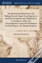 The Method And Plain Process For Making Pot-Ash, Equal, If Not Superior To The Best Foreign Pot-Ash. Published, In Consequence Of The Late Encouragement Granted By Parliament For That Purpose. By Thom