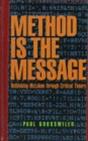 The Method Is The Message - - Preview