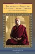 The Method To Transform A Suffering Life Into Happiness (Including Enlightenment) With Additional Practices