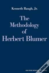The Methodology Of Herbert Blumer