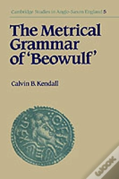 The Metrical Grammar Of Beowulf