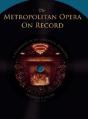 The Metropolitan Opera On Record - Preview