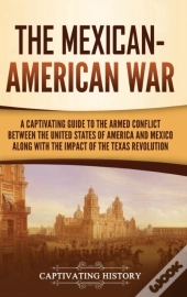 The Mexican-American War
