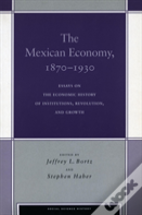 The Mexican Economy, 1870-1930