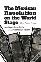 The Mexican Revolution On The World Stage